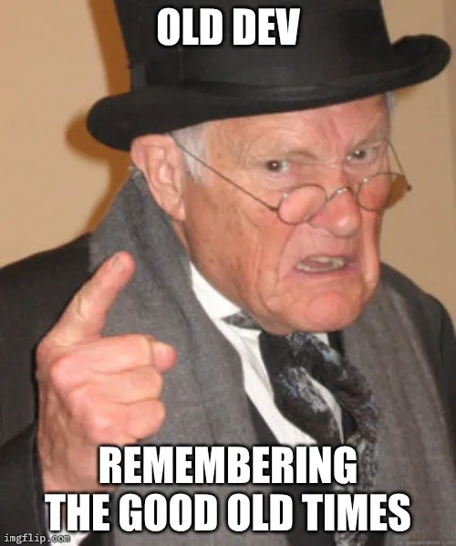 me remembering the good old days